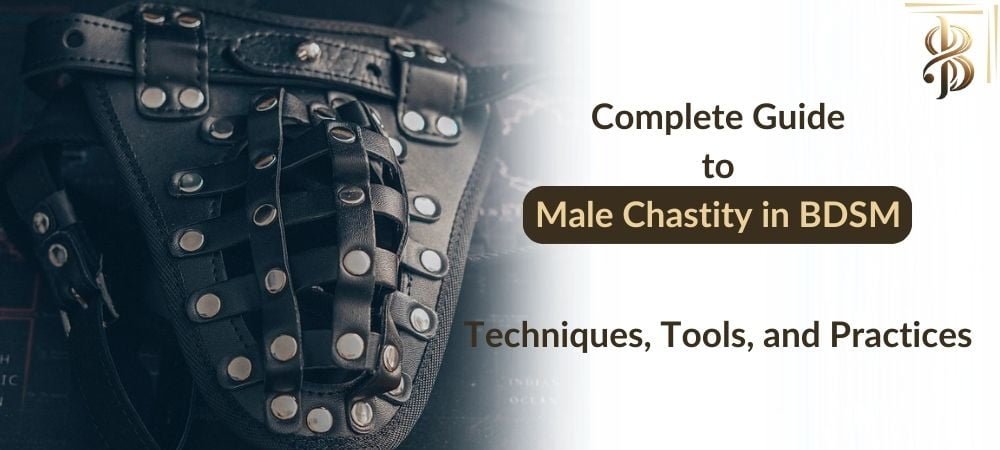 ld leather chastity belt on the left with the title of the blog post "Complete Guide to Male Chastity in BDSM: Techniques, Tools, and Practices" on the right.